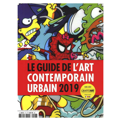 GUIDE DE L'ART CONTEMPORAIN URBAIN 2019 by Graffiti Art Magazine