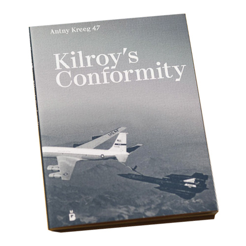 Antny Kreeg 47 – Kilroy’s Conformity