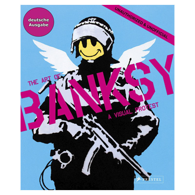 THE ART OF BANKSY - A Visual Protest - Book German