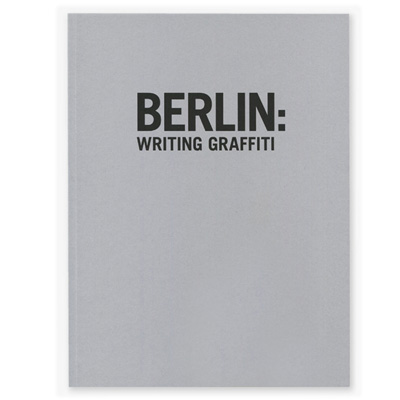 BERLIN: WRITING GRAFFITI Buch