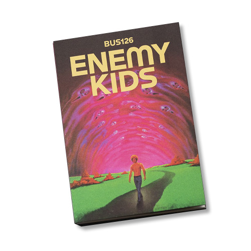 BUS126 – ENEMY KIDS