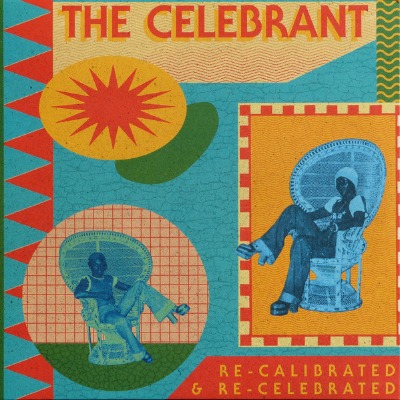 The Celebrant - Re-Calibrated & Re-Celebrated - Vinyl 12\"