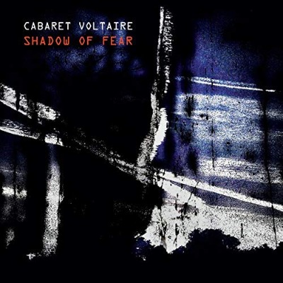 Cabaret Voltaire - Shadow Of Fear - Vinyl 2xLP