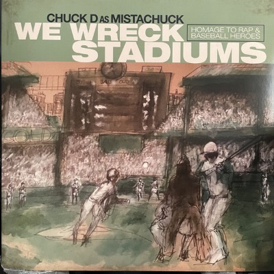 Chuck D As Mistachuck - We Wreck Stadiums - Vinyl LP