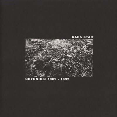 Dark Star - Cryonics 1989-1992 - Vinyl 2xLP