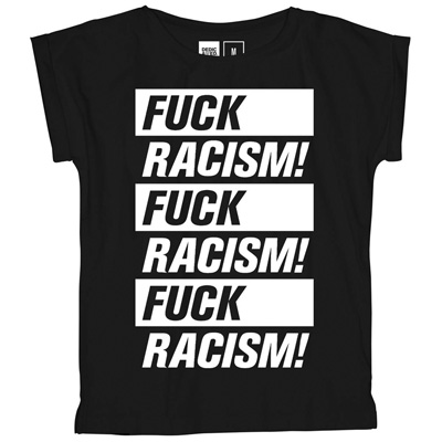 DEDICATED Girl Shirt Visby FUCK RACISM black/white