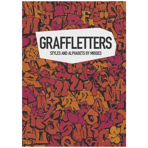 GRAFFLETTERS - Styles and Alphabets by Mr.Ioes