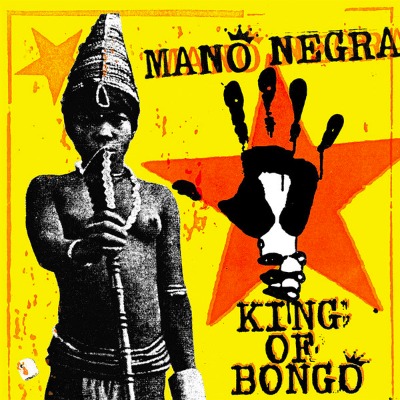 Mano Negra - King Of Bongo - Vinyl LP