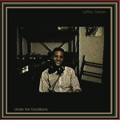 LeRon Carson - Under The Conditions - Vinyl 2x12\"