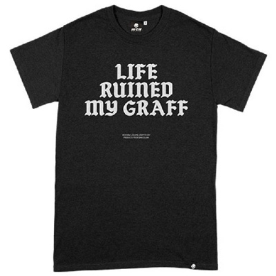 MONTANA COLORS MTN T-Shirt LIFE RUINED MY GRAFF black