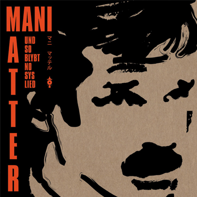 Mani Matter - Und So Blybt No Sys Lied - Vinyl LP