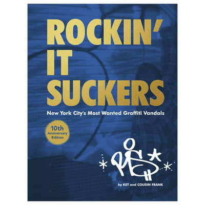 ROCKIN IT SUCKERS Book - NYCs Most Wanted Graffiti Vandals