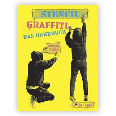 STENCIL GRAFFITI - Das Handbuch