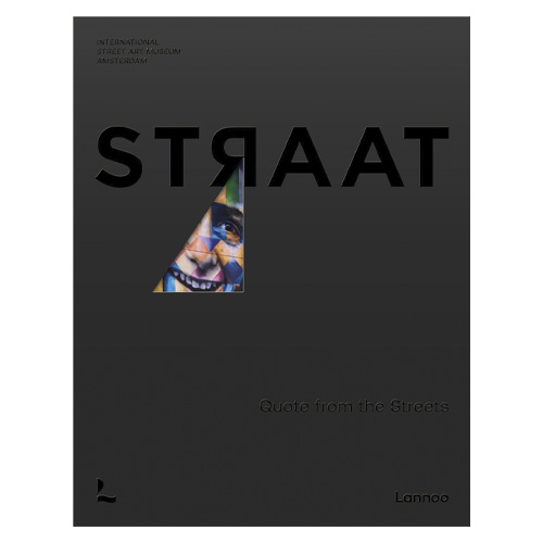 STRAAT - International Street Art Museum Amsterdam Book