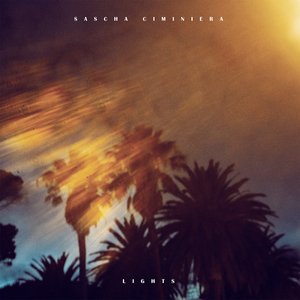 Sascha Ciminiera - Lights - Vinyl 12\"