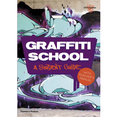 GRAFFITI SCHOOL - A STUDENT GUIDE Book