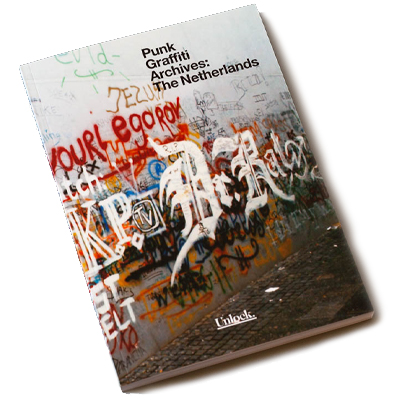 PUNK GRAFFITI ARCHIVES - The Netherlands Buch